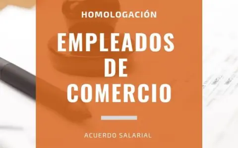 Homologación del Acuerdo Salarial del CCT 130/75 para Empleados de Comercio