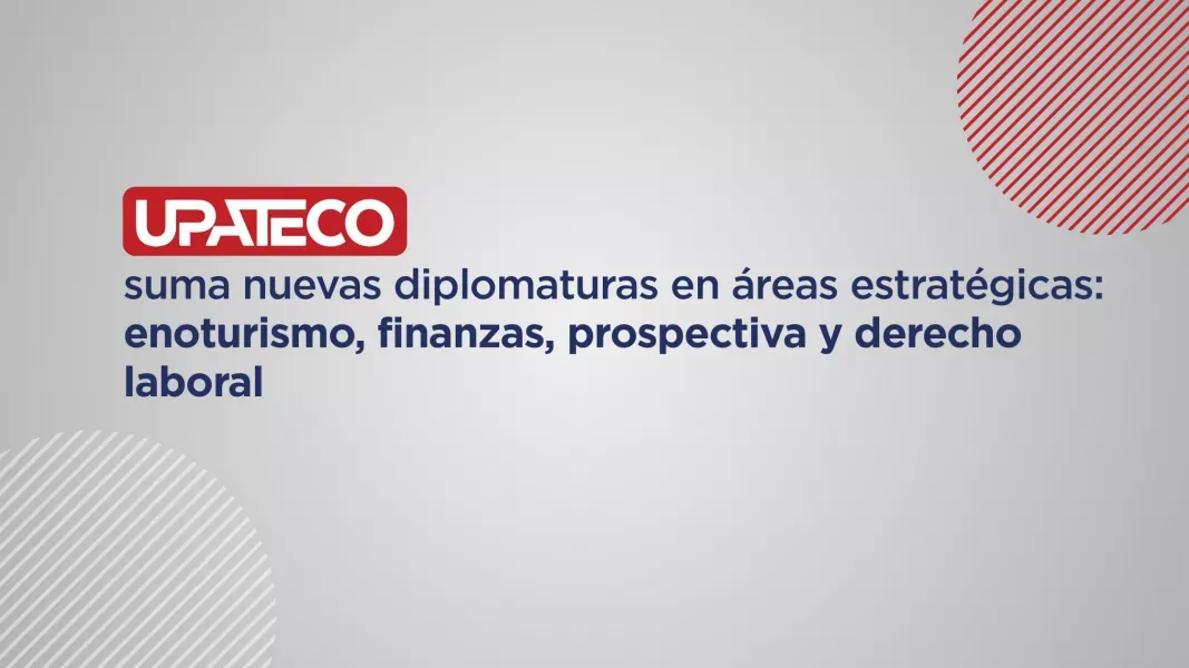 UPATecO Lanza Nuevas Diplomaturas en Áreas Estratégicas para el Desarrollo Profesional